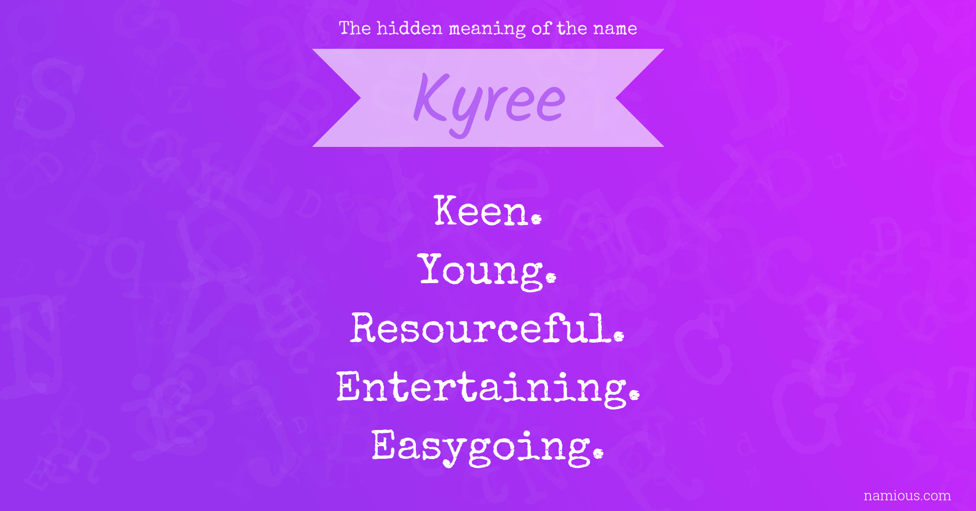 the-hidden-meaning-of-the-name-kyree-namious