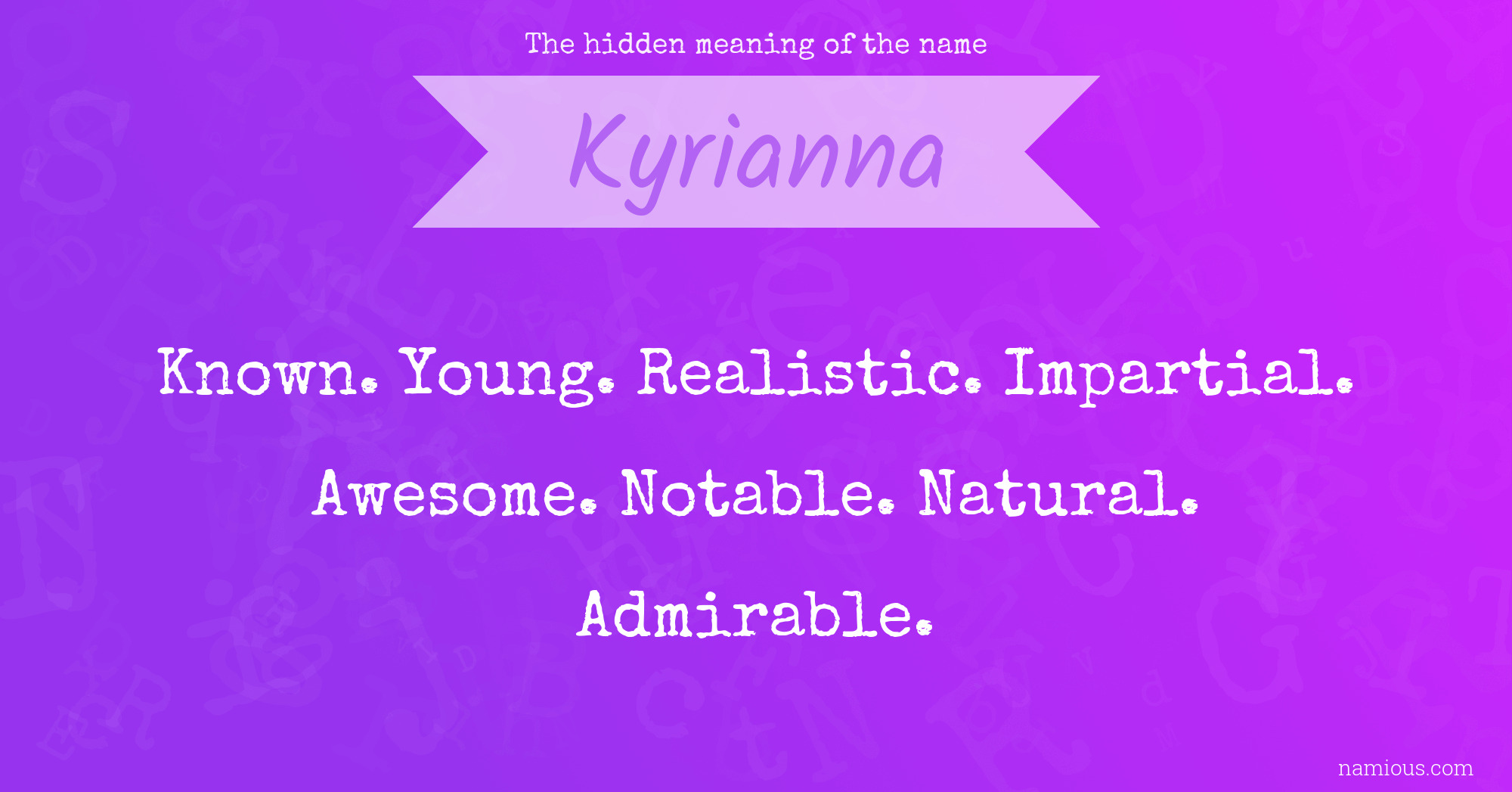 The hidden meaning of the name Kyrianna