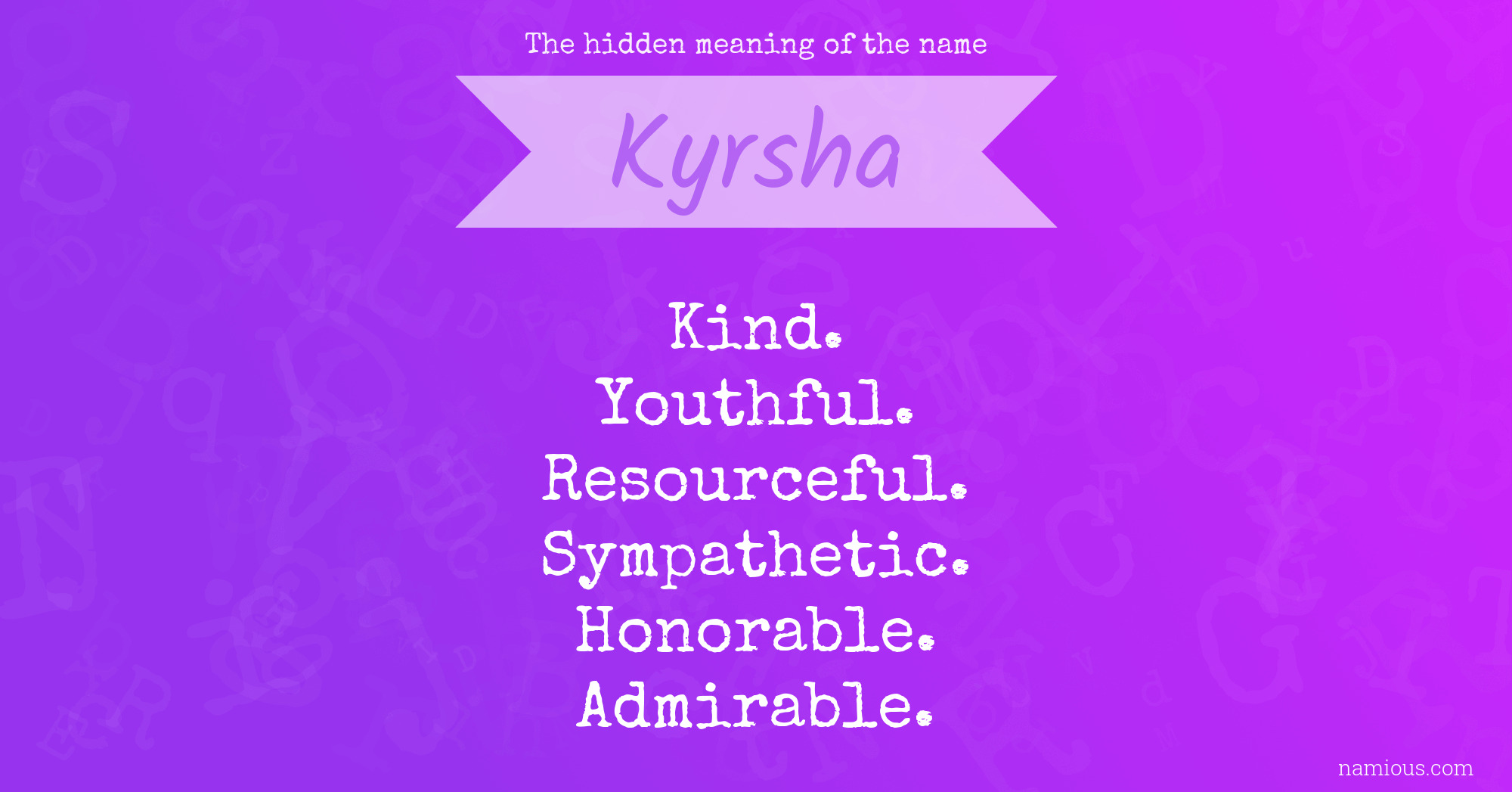 The hidden meaning of the name Kyrsha