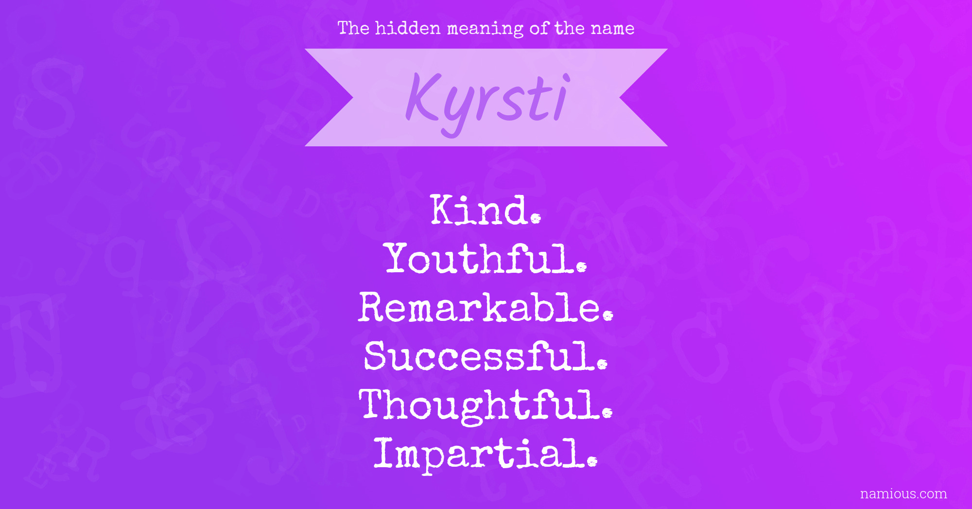 The hidden meaning of the name Kyrsti