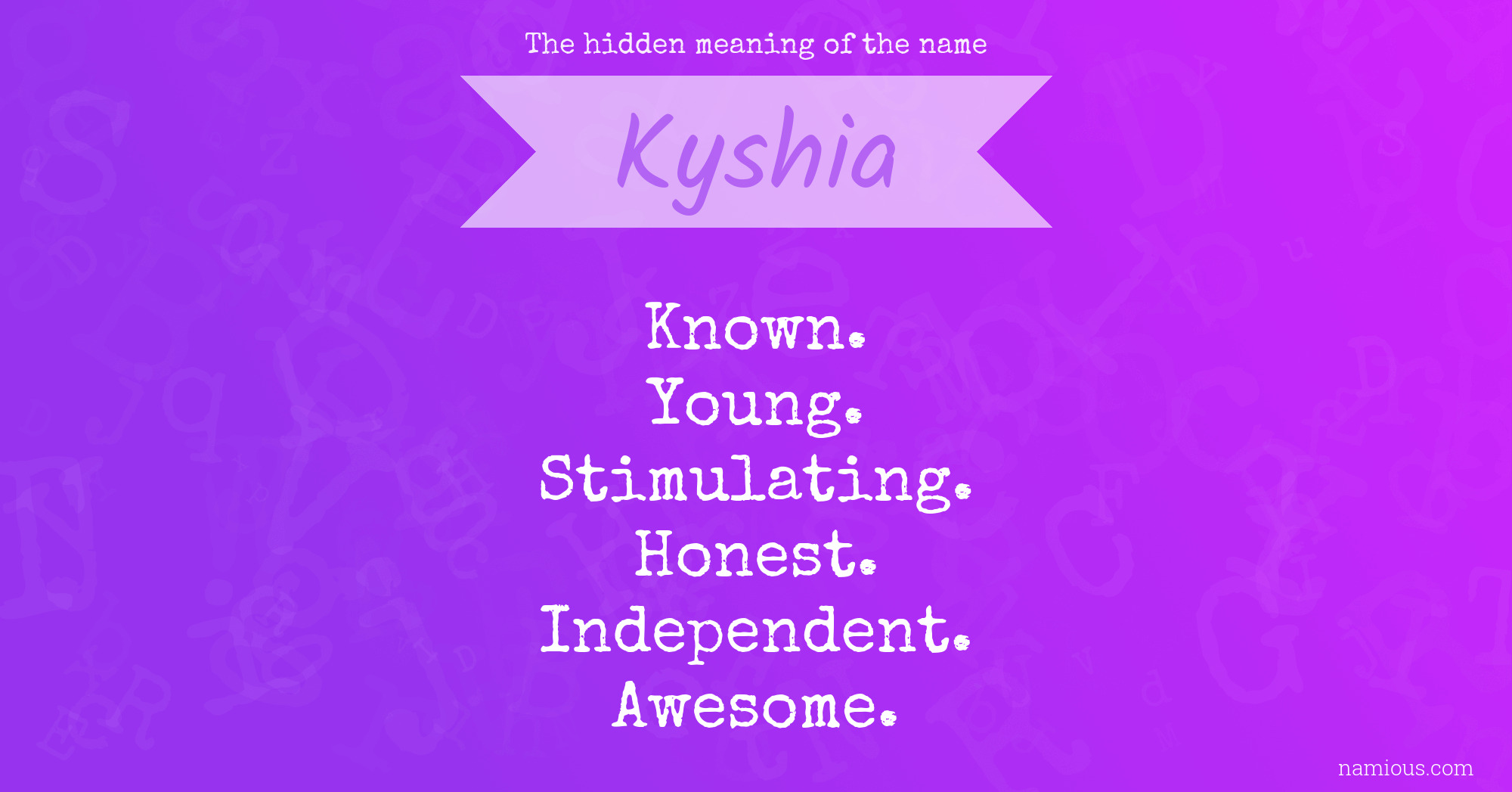 The hidden meaning of the name Kyshia