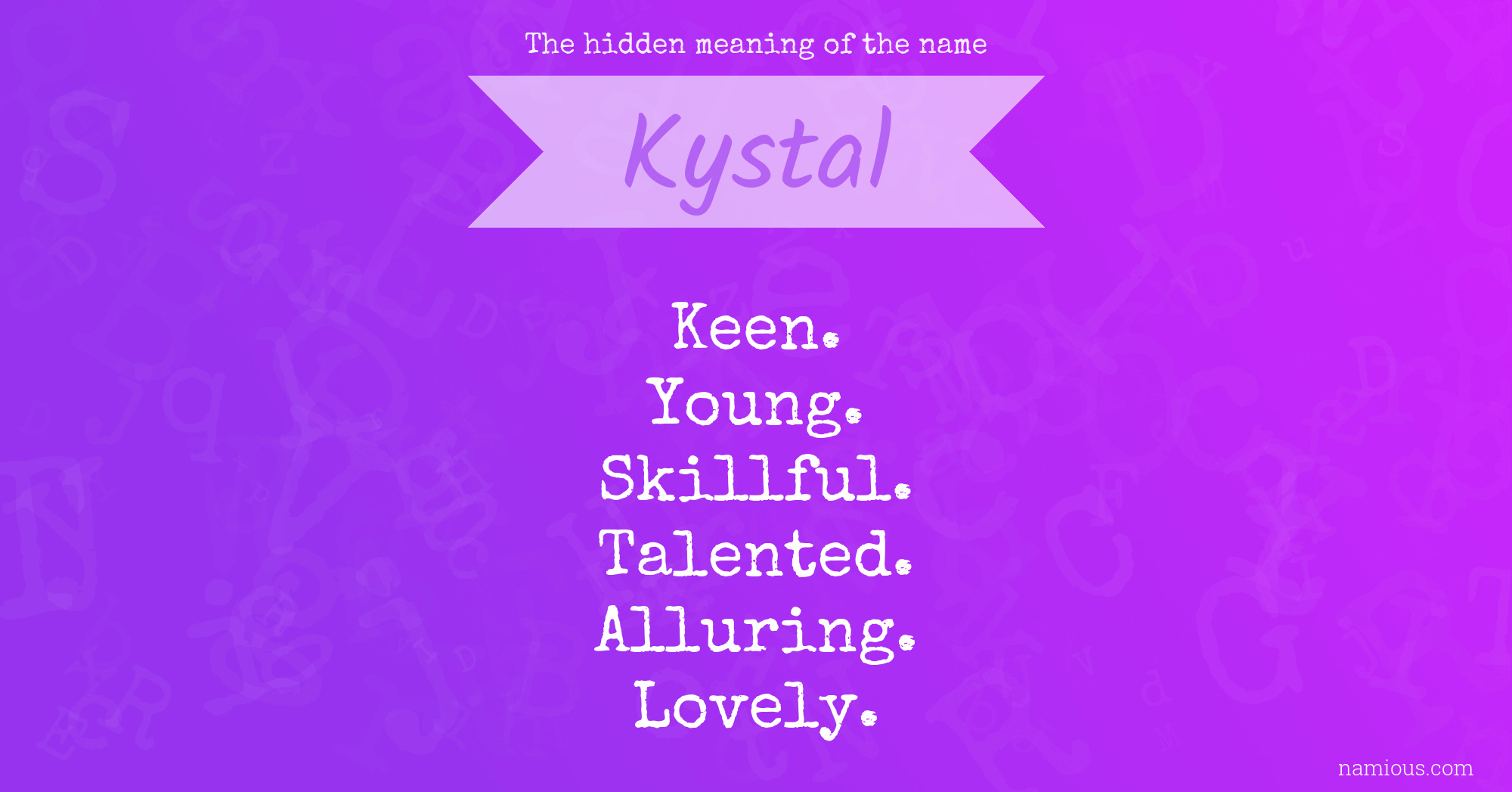 The hidden meaning of the name Kystal