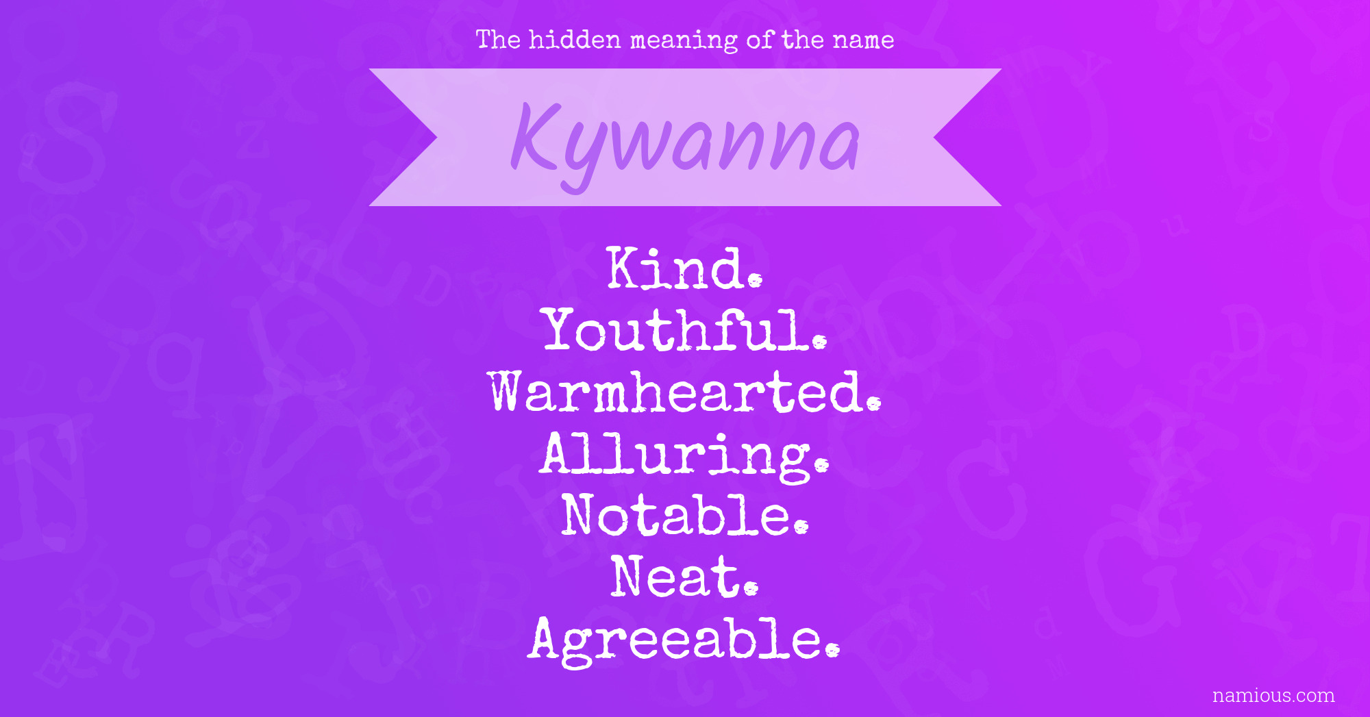 The hidden meaning of the name Kywanna