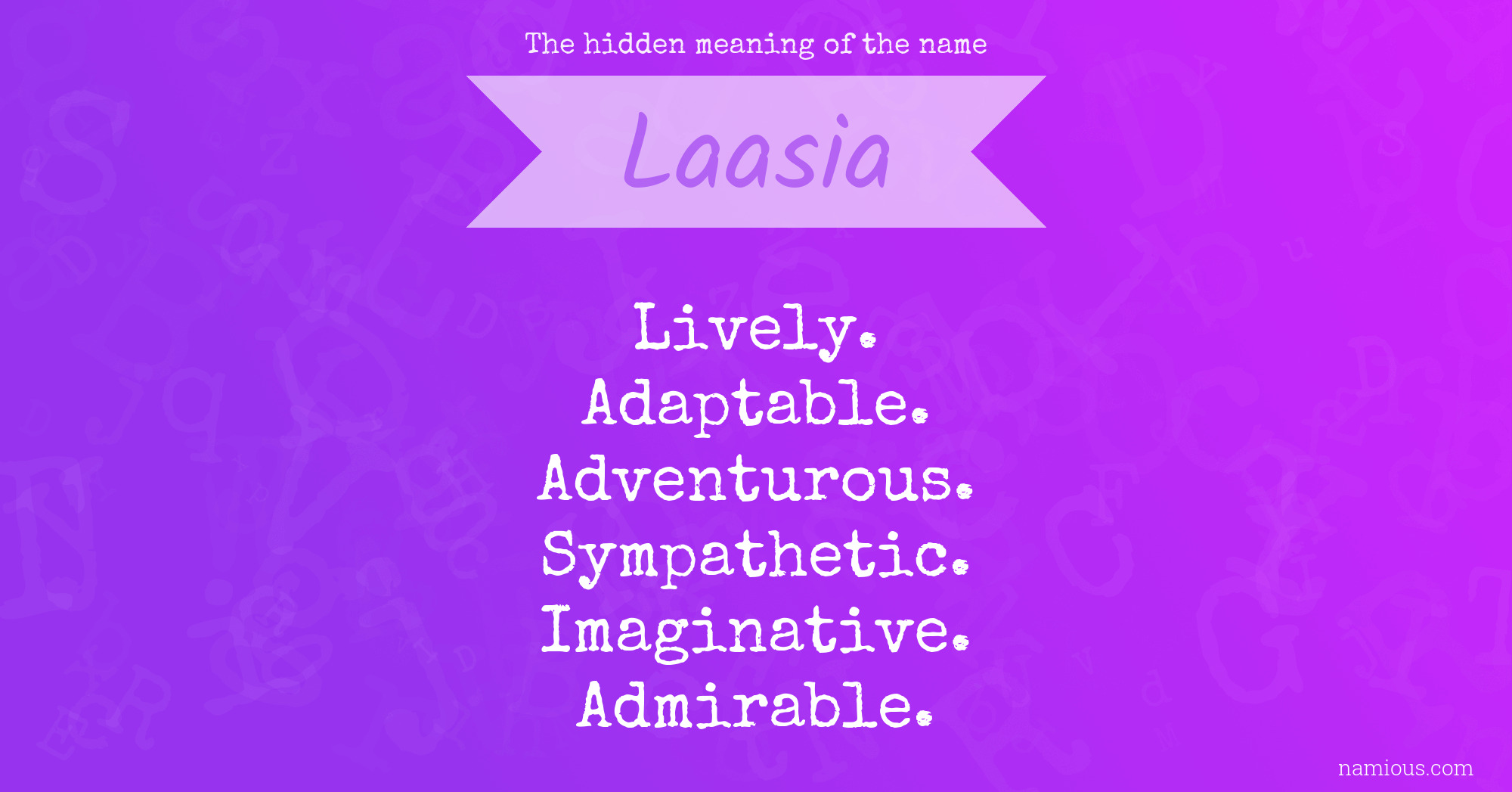 The hidden meaning of the name Laasia