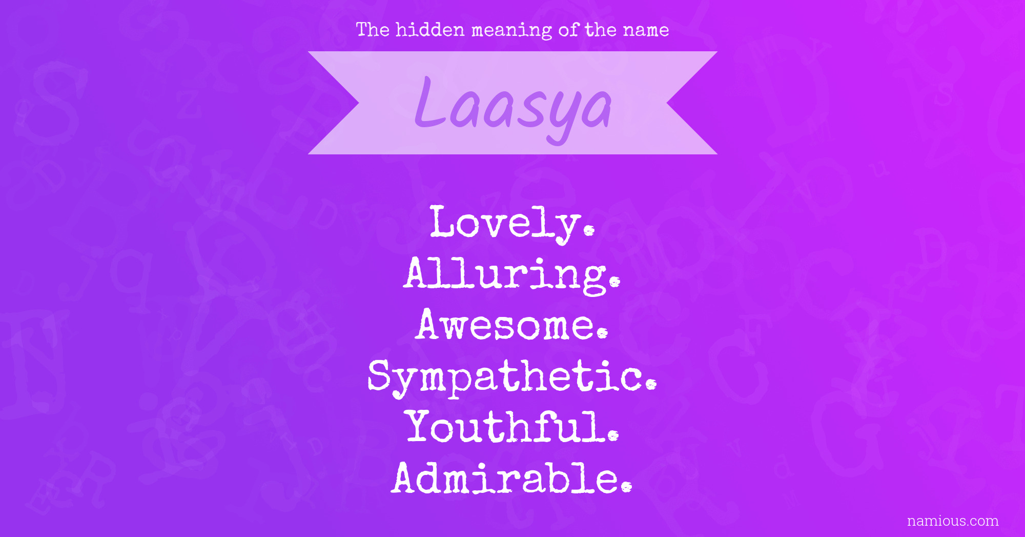 The hidden meaning of the name Laasya