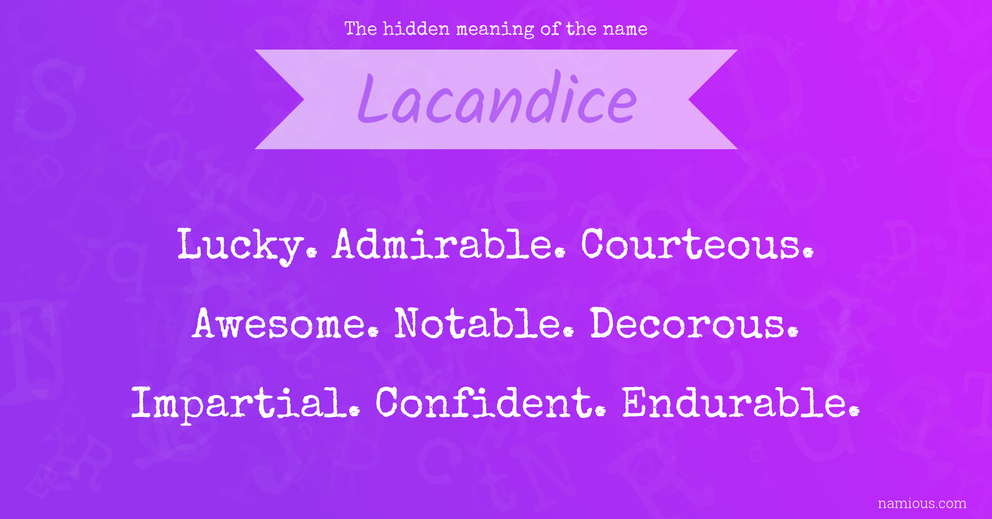 The hidden meaning of the name Lacandice