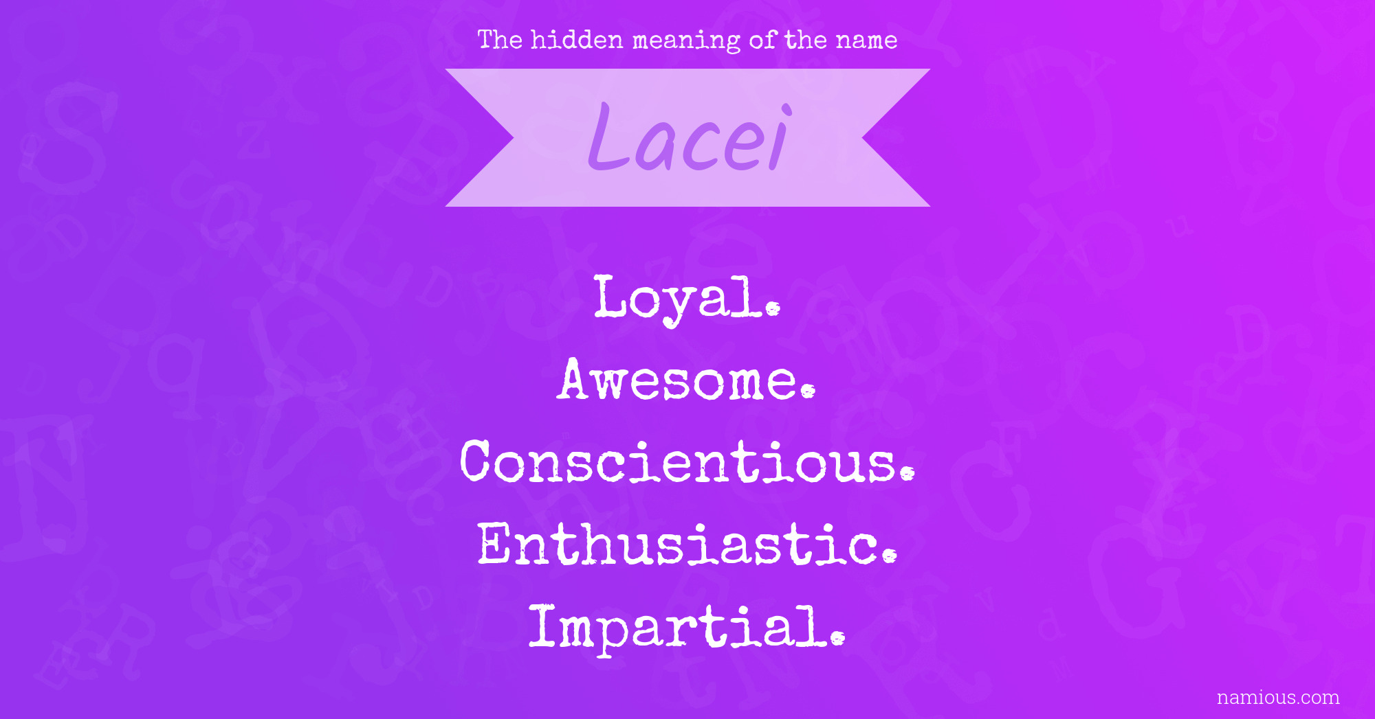 The hidden meaning of the name Lacei