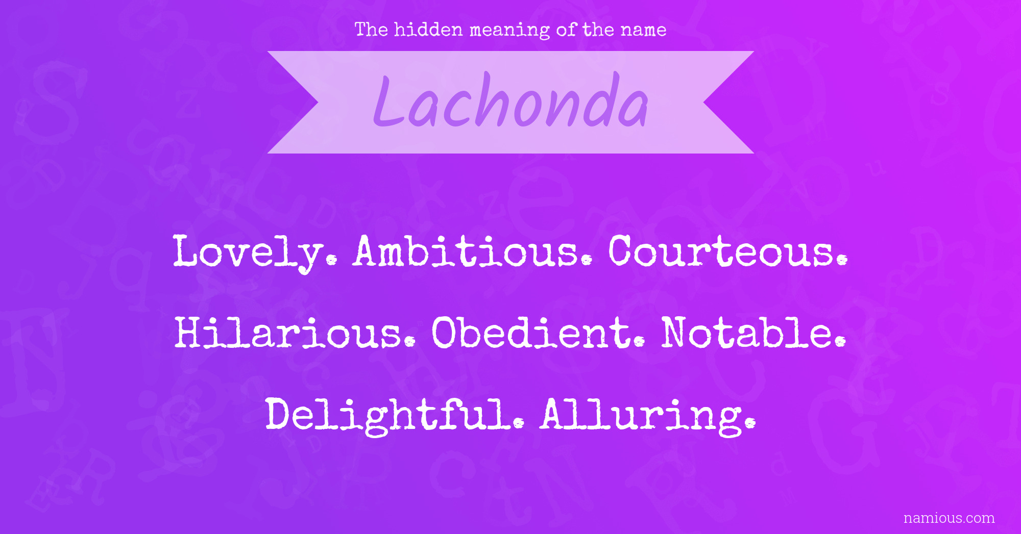 The hidden meaning of the name Lachonda