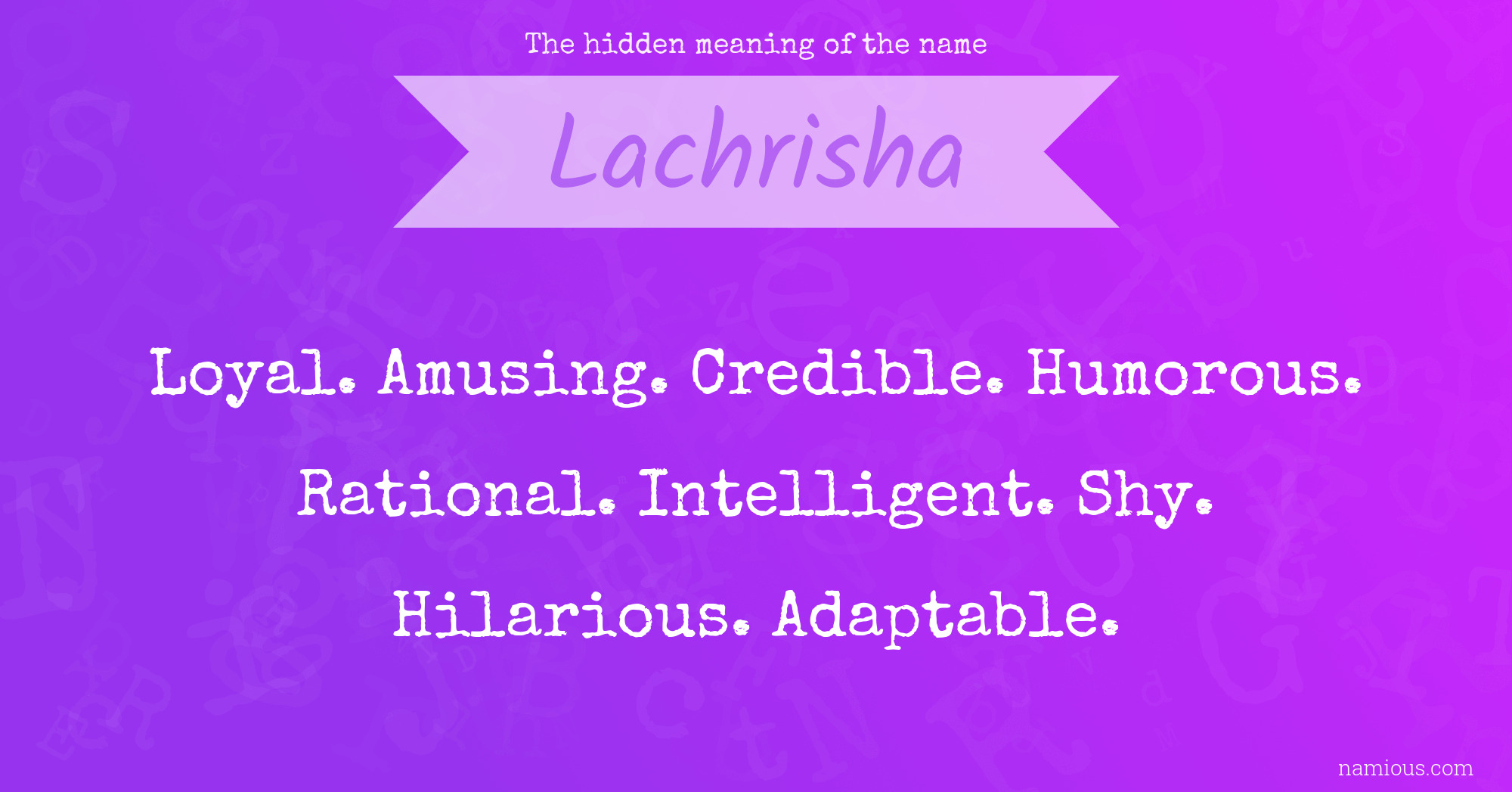 The hidden meaning of the name Lachrisha