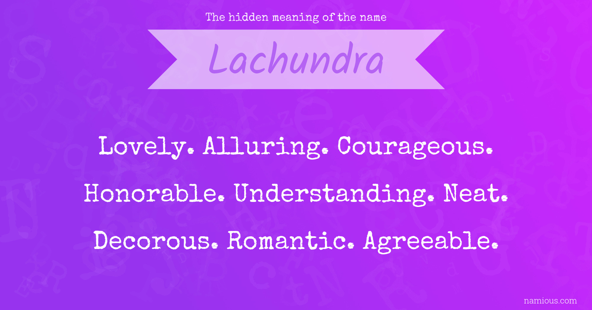 The hidden meaning of the name Lachundra