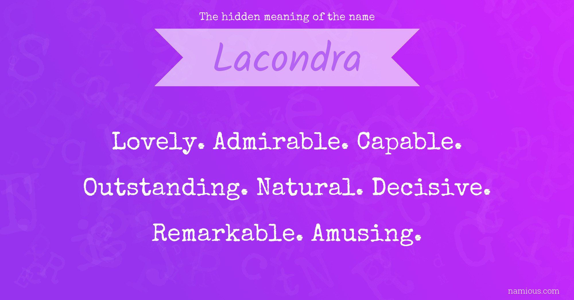 The hidden meaning of the name Lacondra