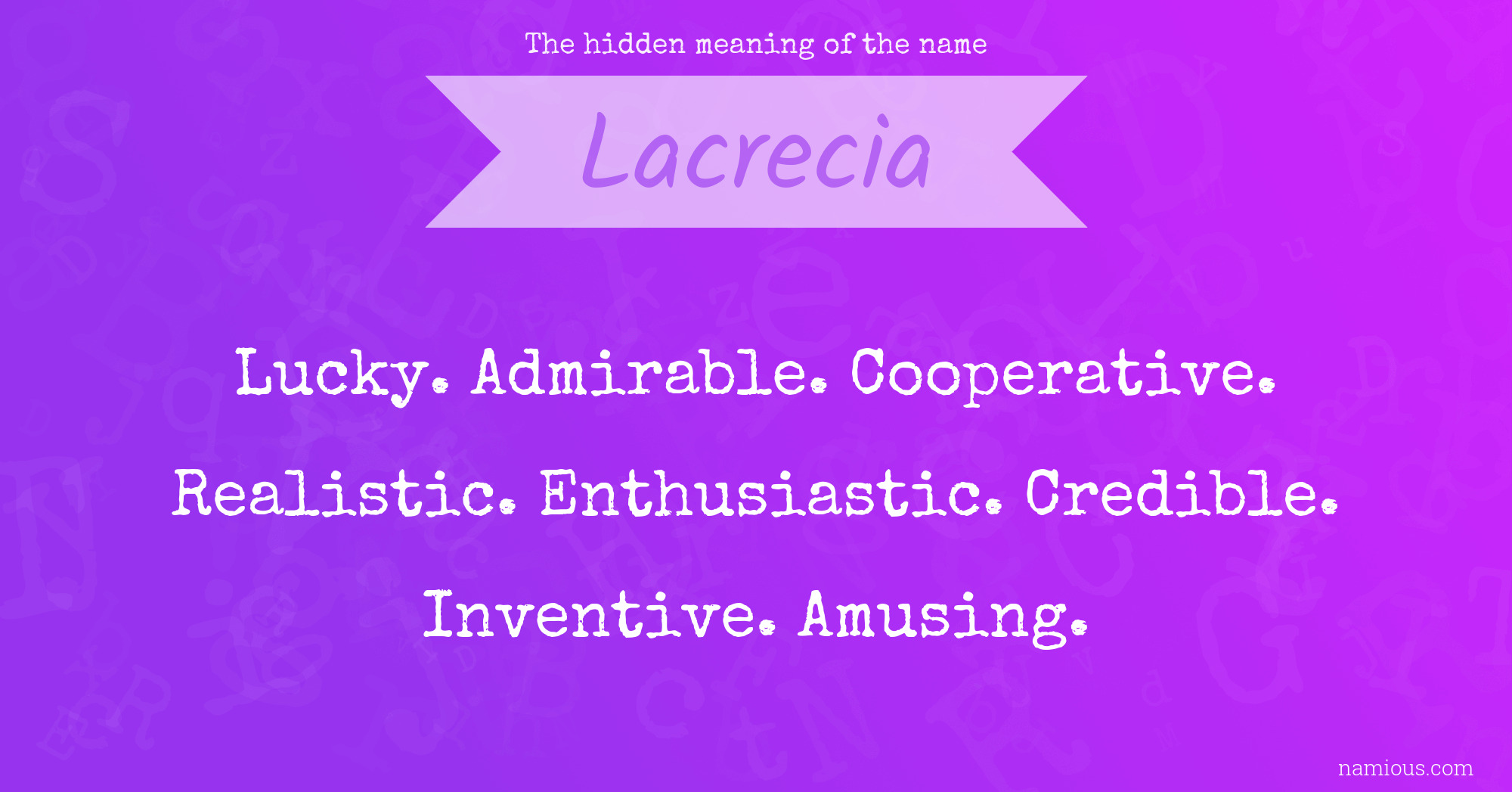 The hidden meaning of the name Lacrecia