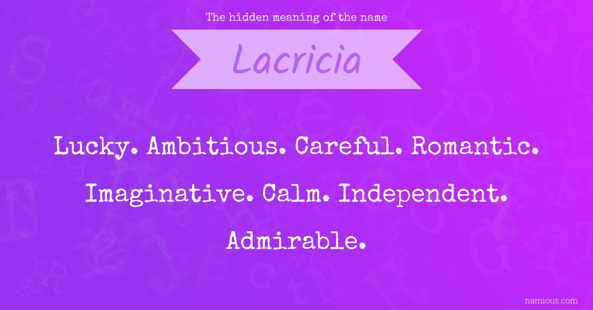 The hidden meaning of the name Lacricia