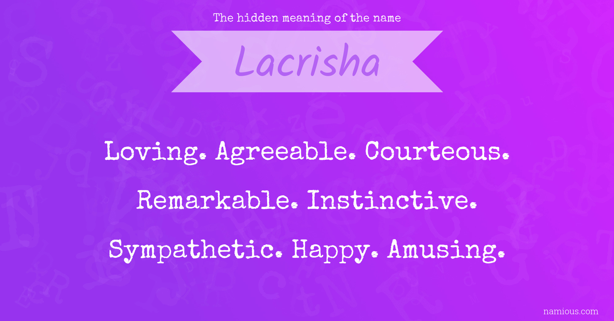 The hidden meaning of the name Lacrisha