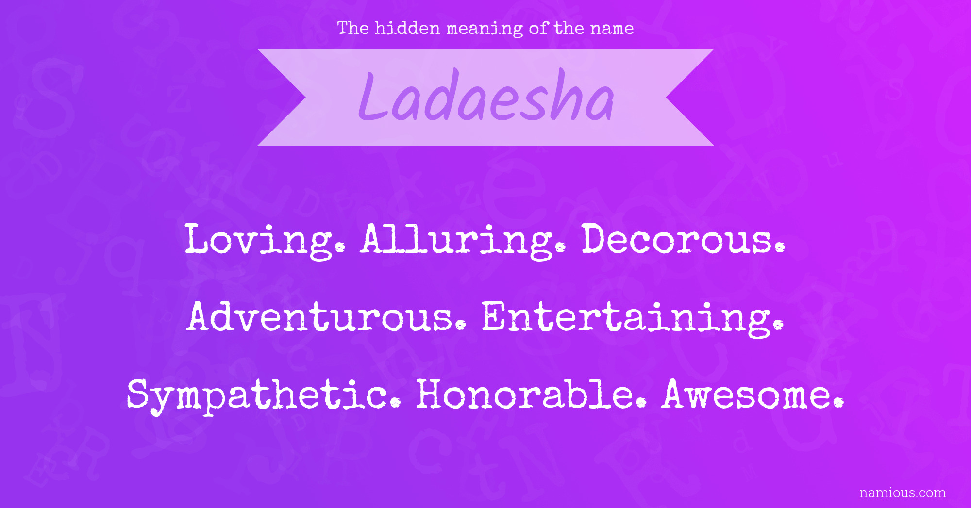 The hidden meaning of the name Ladaesha