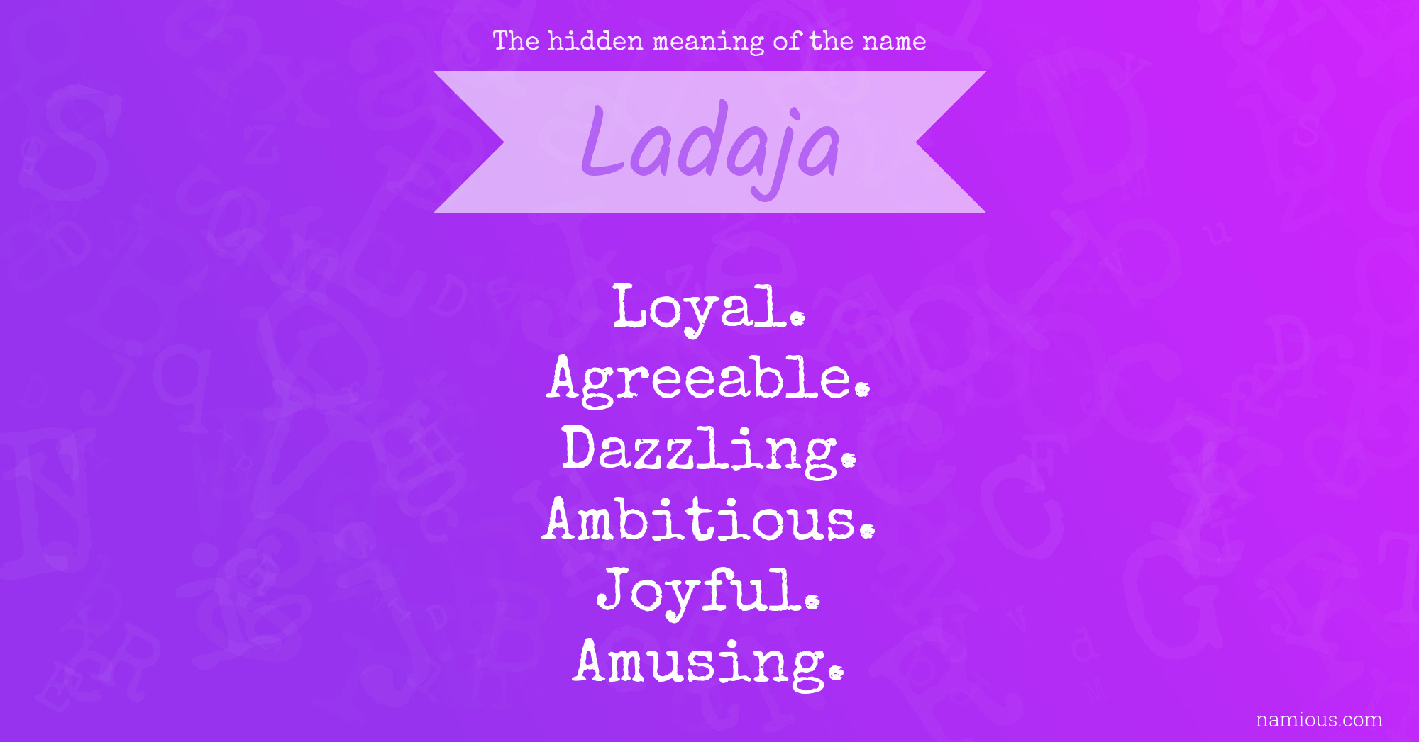 The hidden meaning of the name Ladaja