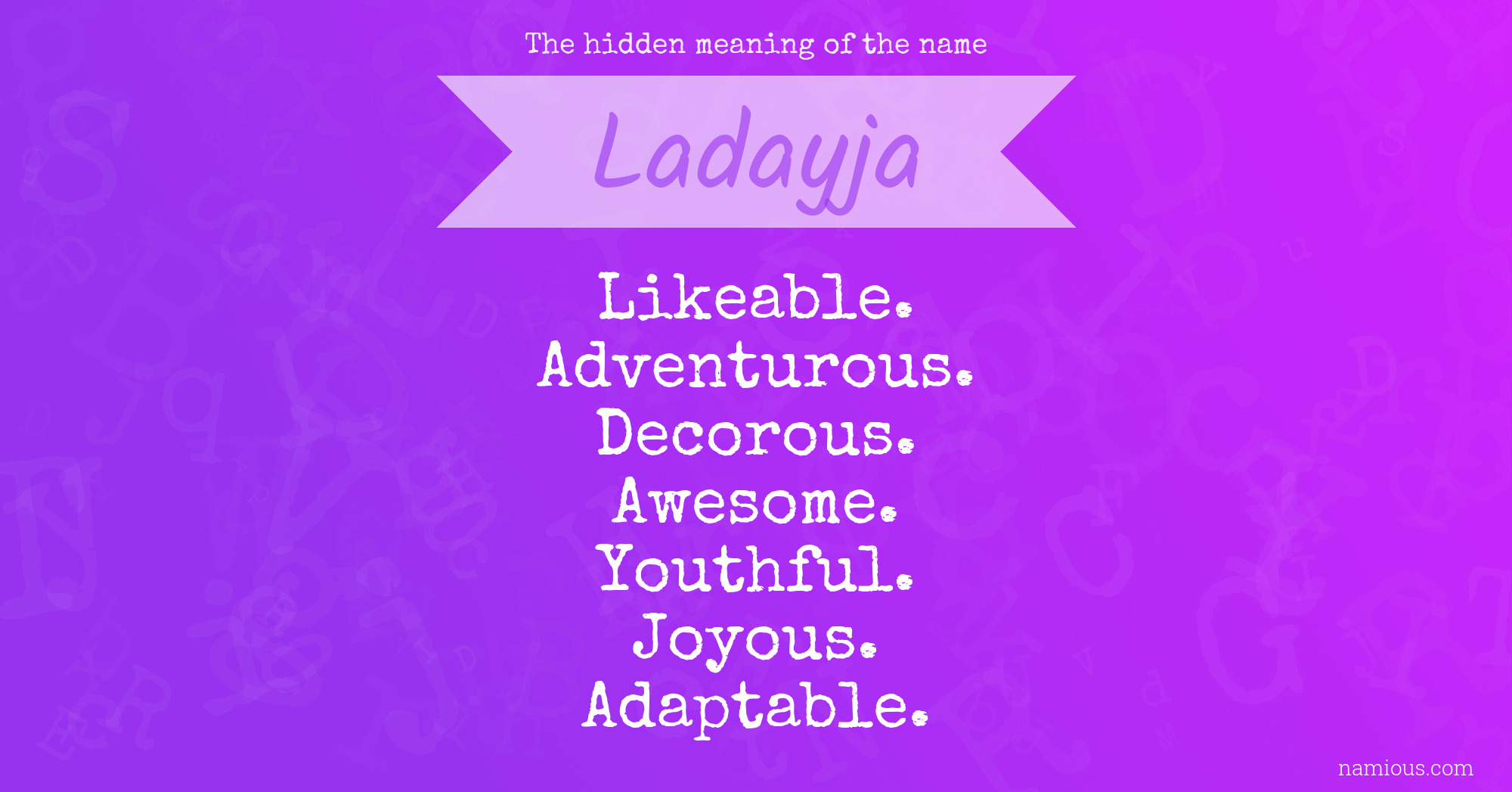 The hidden meaning of the name Ladayja