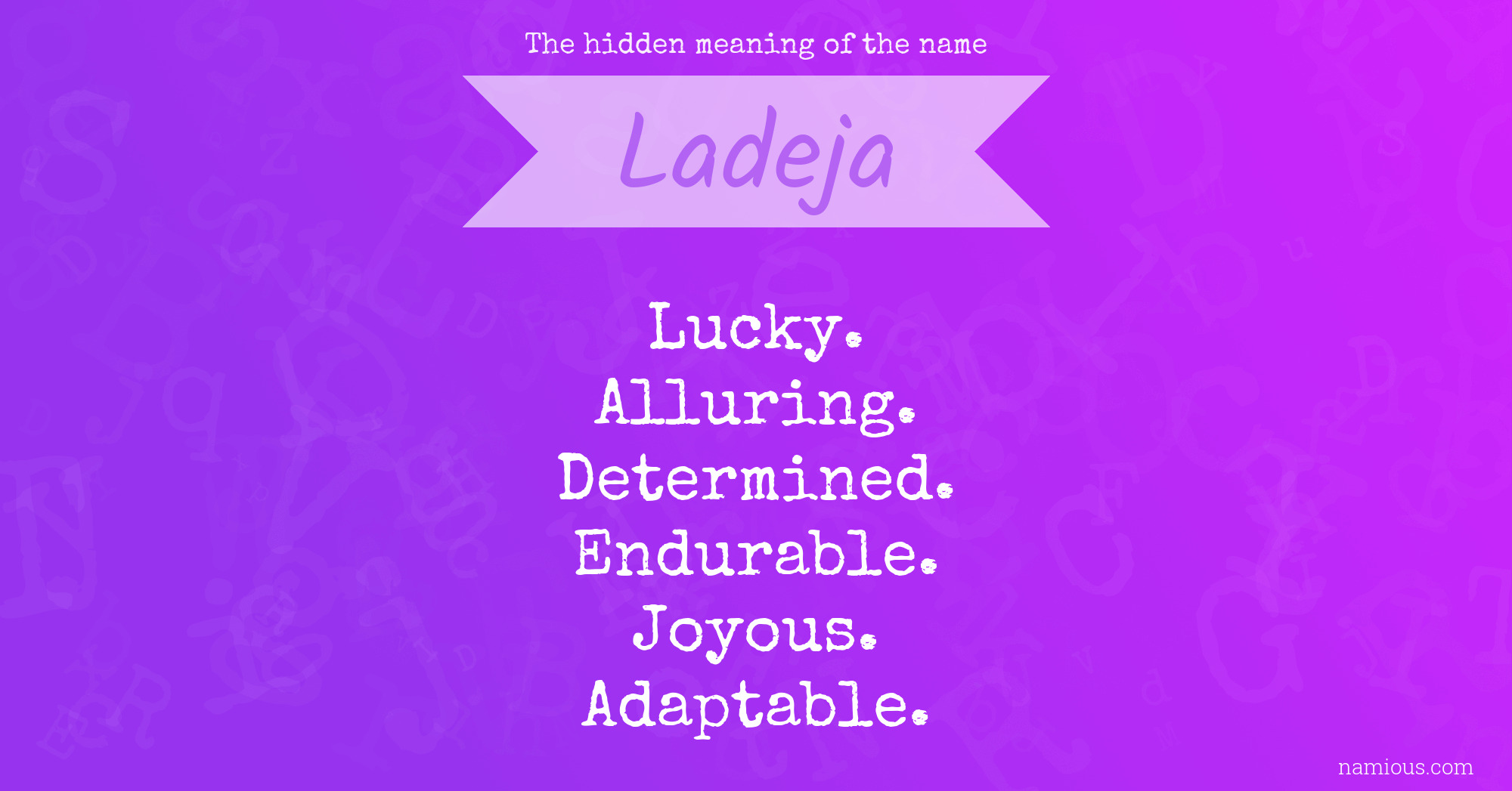 The hidden meaning of the name Ladeja