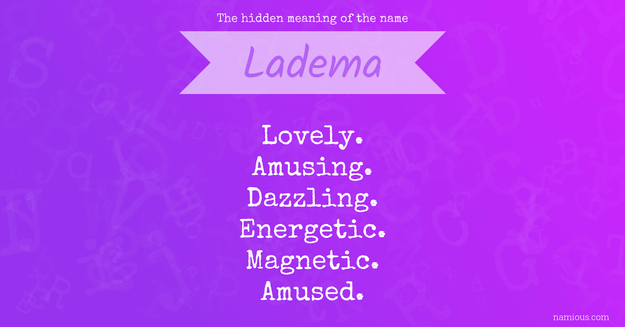 The hidden meaning of the name Ladema