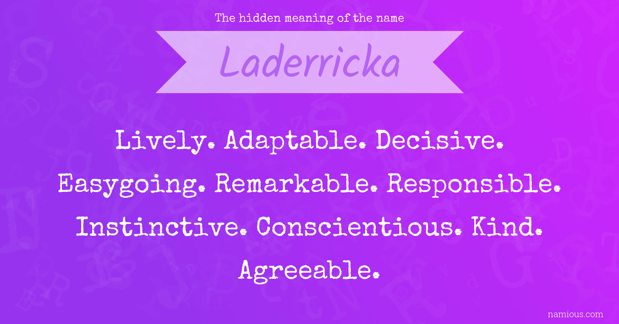 The hidden meaning of the name Laderricka