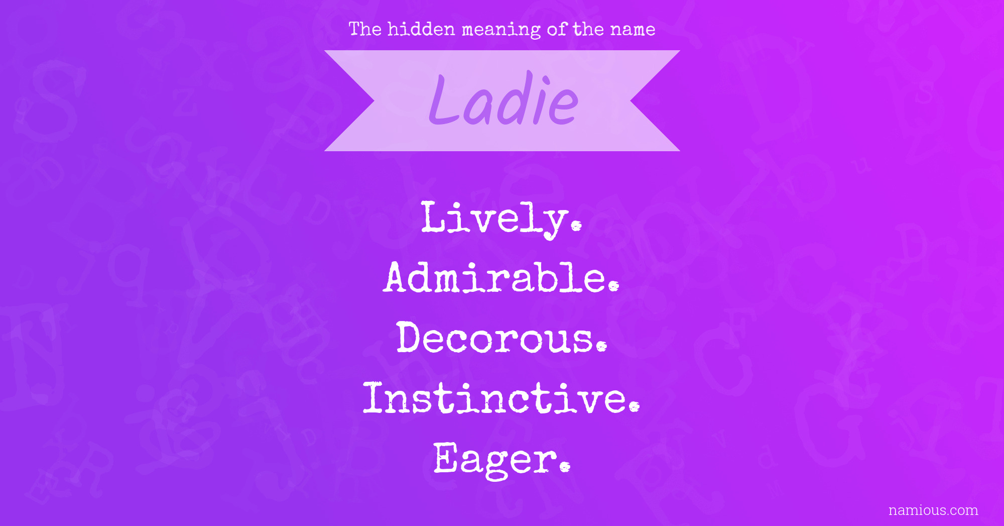 The hidden meaning of the name Ladie