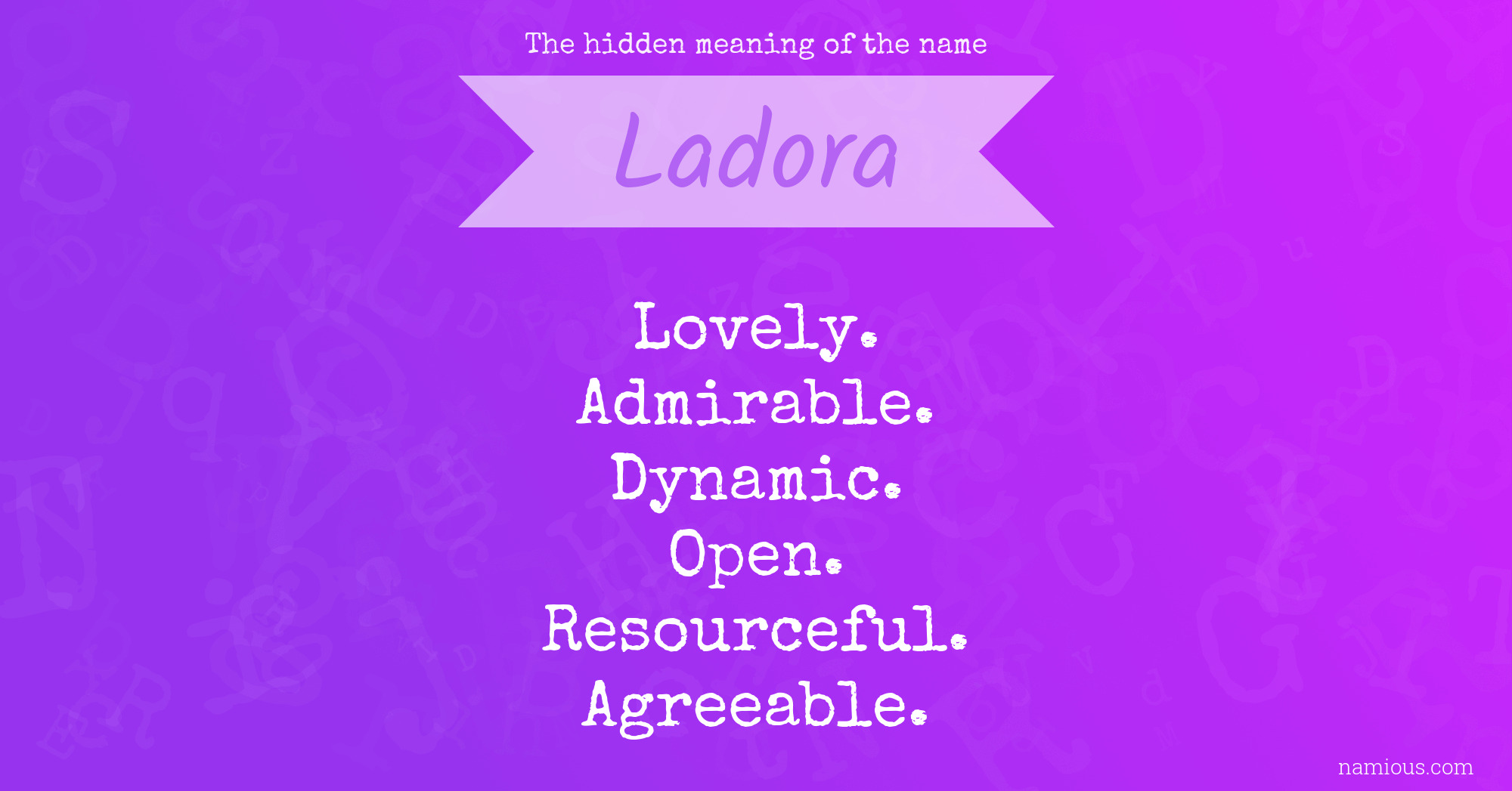 The hidden meaning of the name Ladora