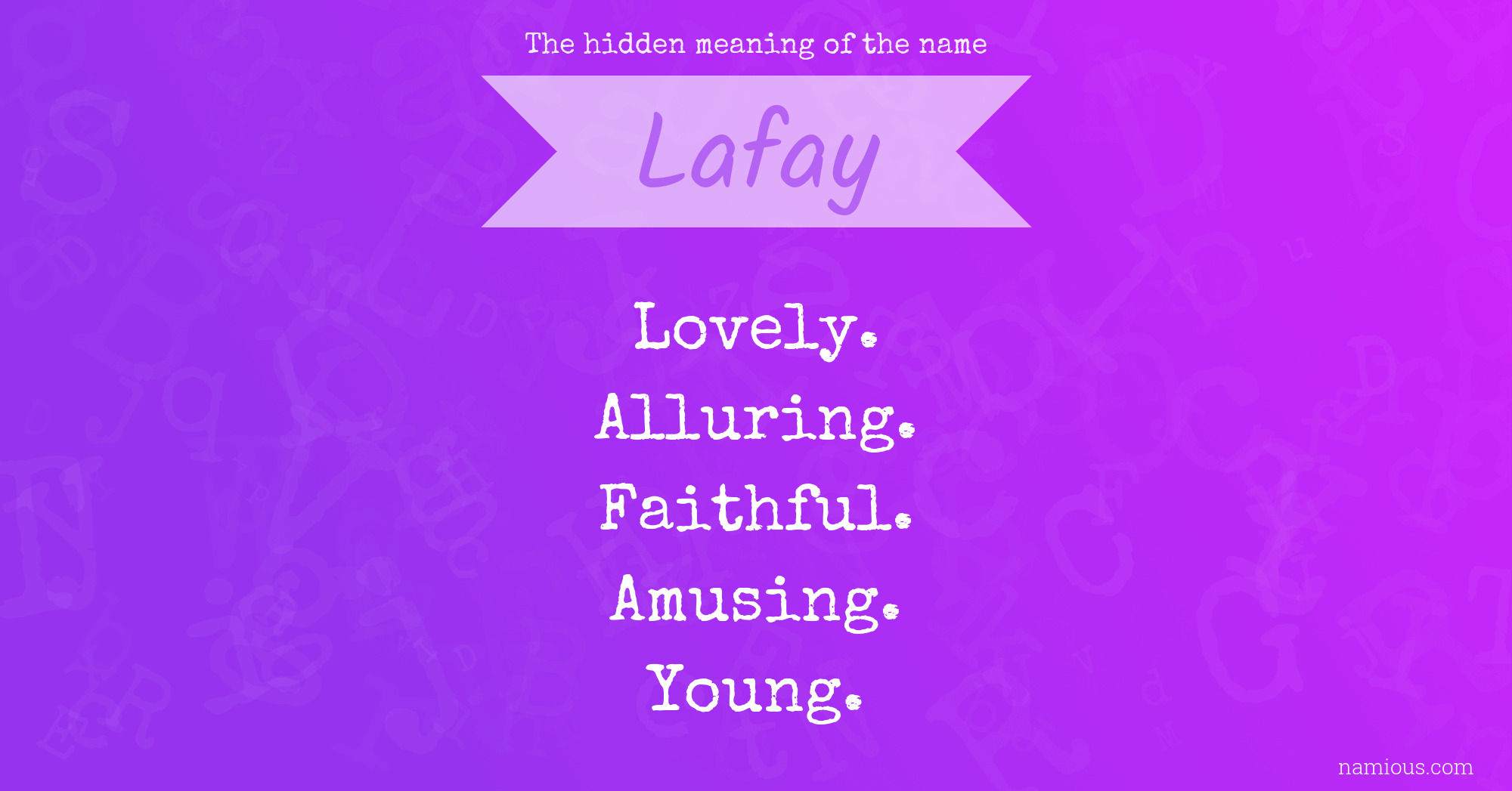 The hidden meaning of the name Lafay