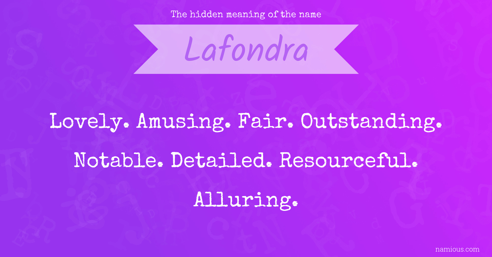 The hidden meaning of the name Lafondra