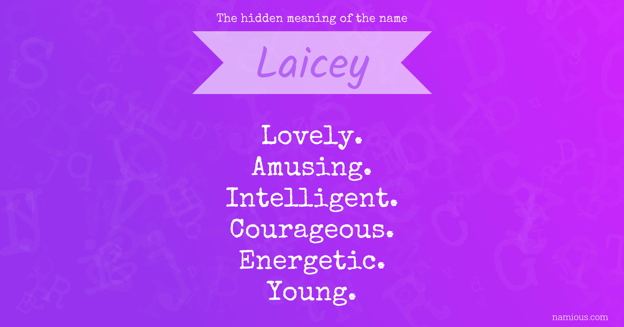 The hidden meaning of the name Laicey