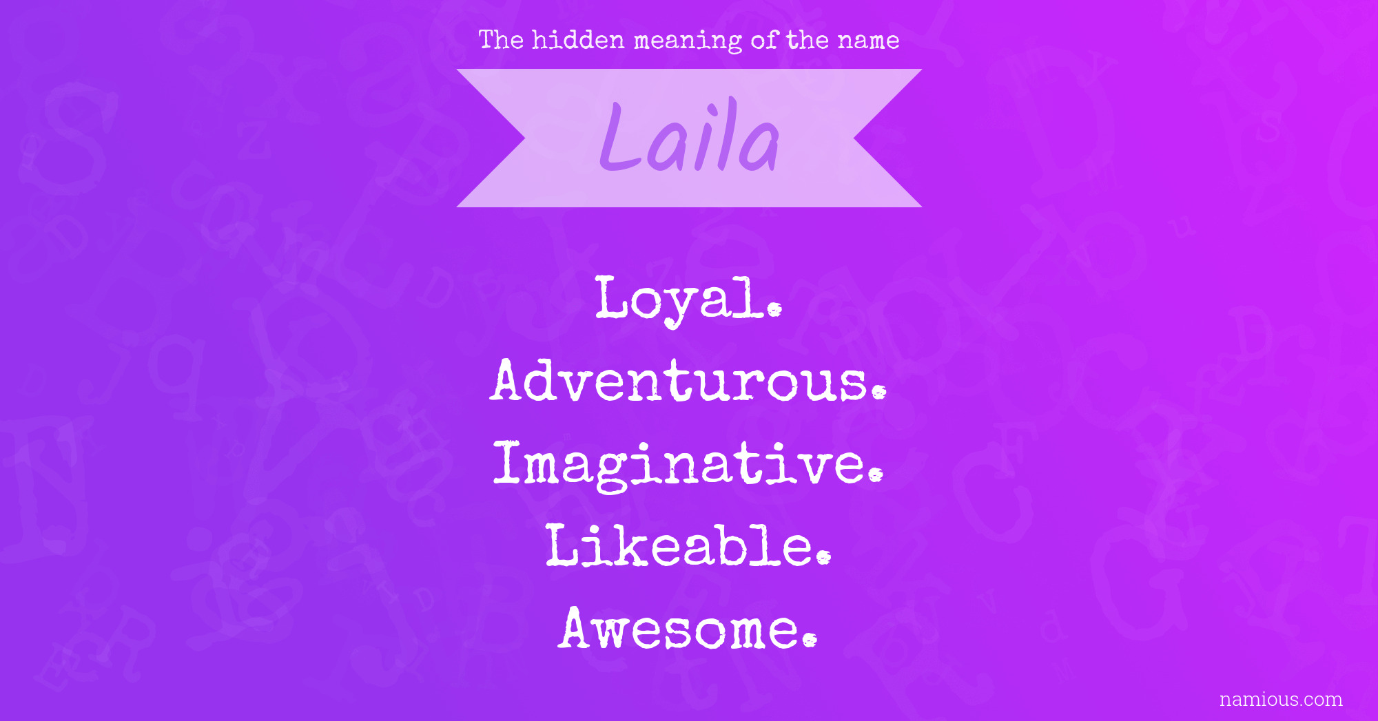 The Hidden Meaning Of The Name Laila Namious