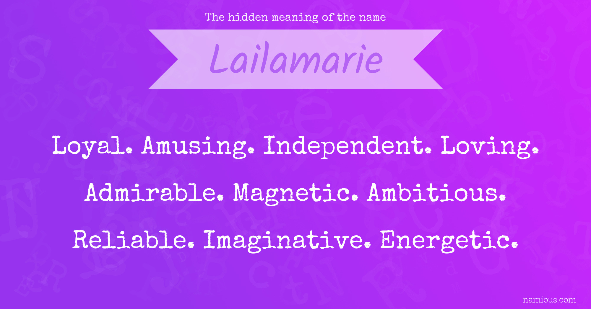 The hidden meaning of the name Lailamarie