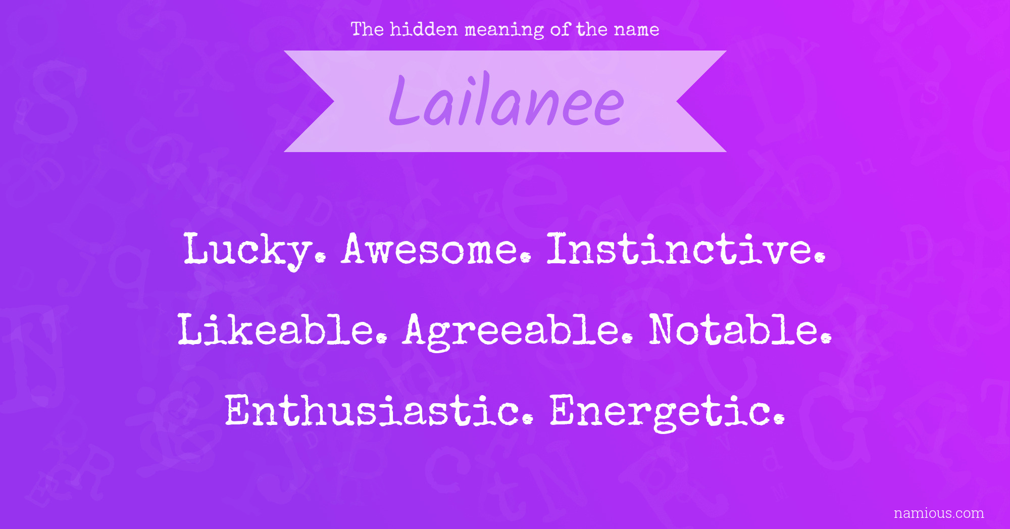 The hidden meaning of the name Lailanee