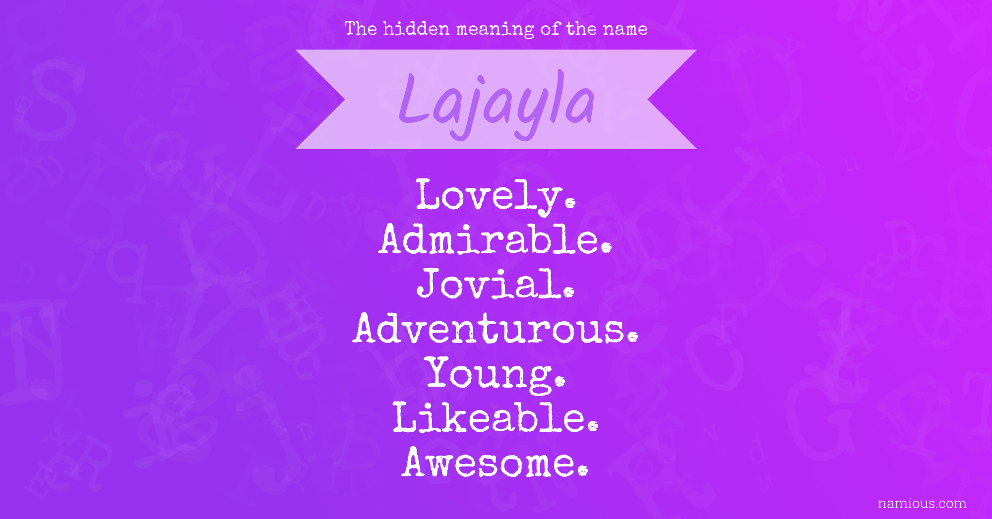 The hidden meaning of the name Lajayla