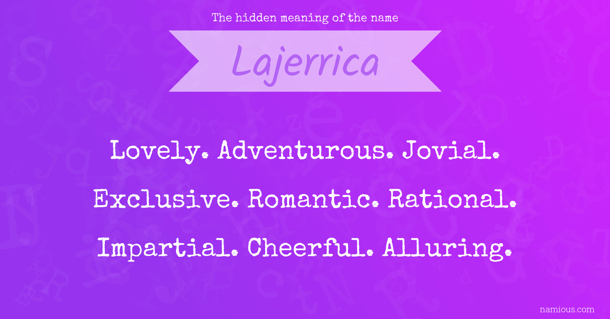 The hidden meaning of the name Lajerrica