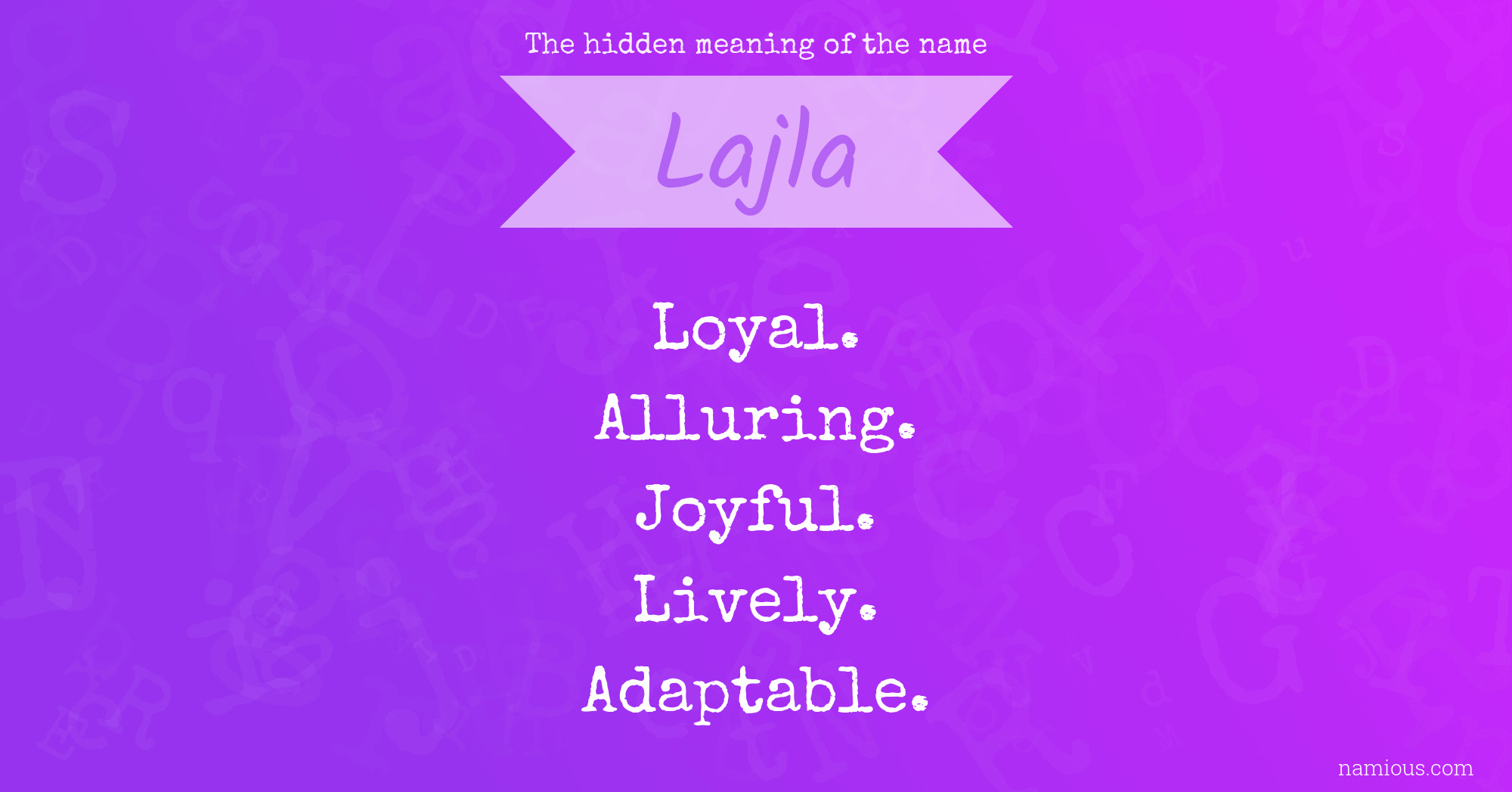 The hidden meaning of the name Lajla