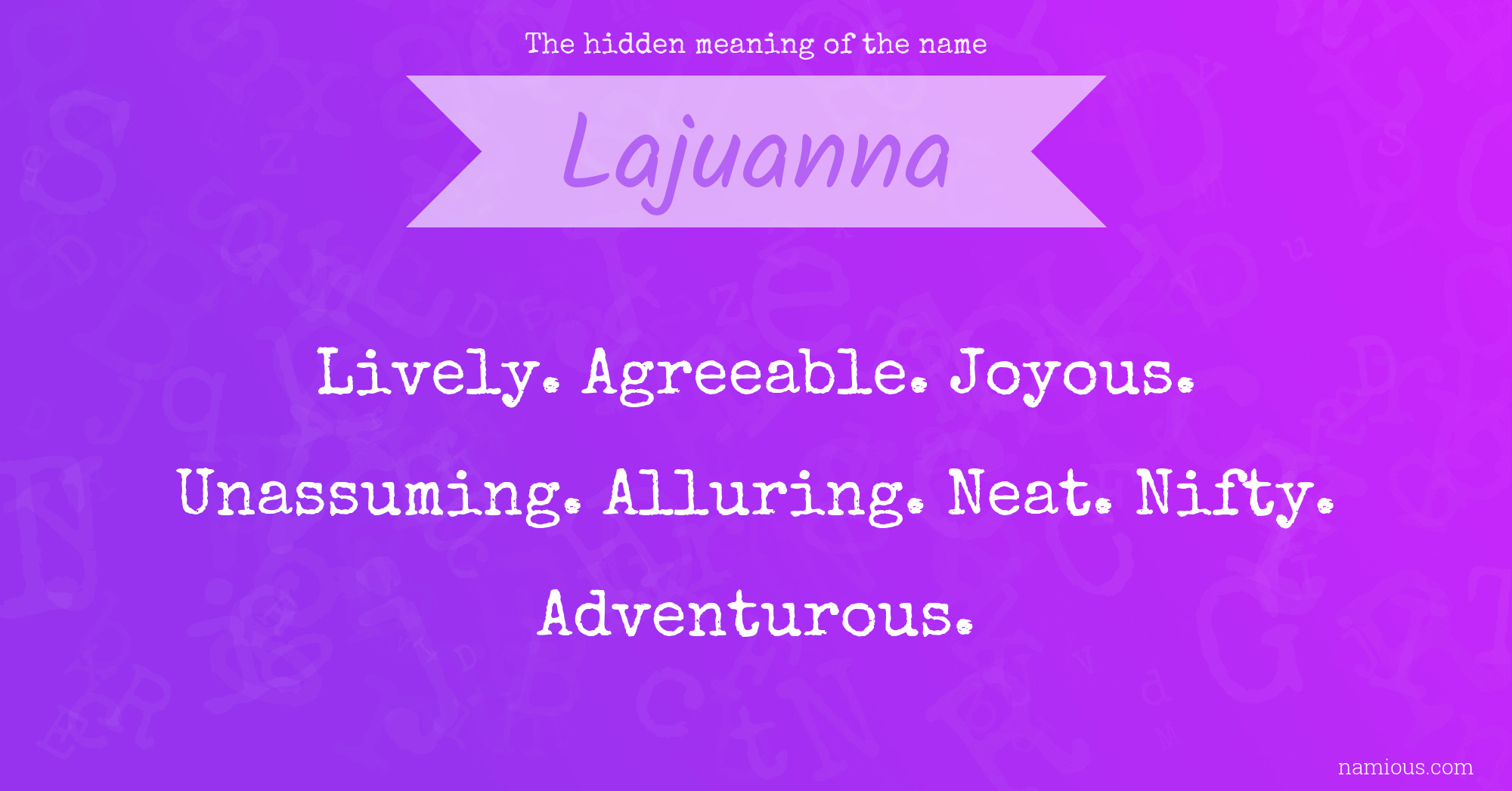 The hidden meaning of the name Lajuanna