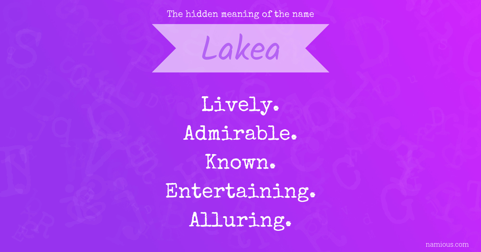 The hidden meaning of the name Lakea