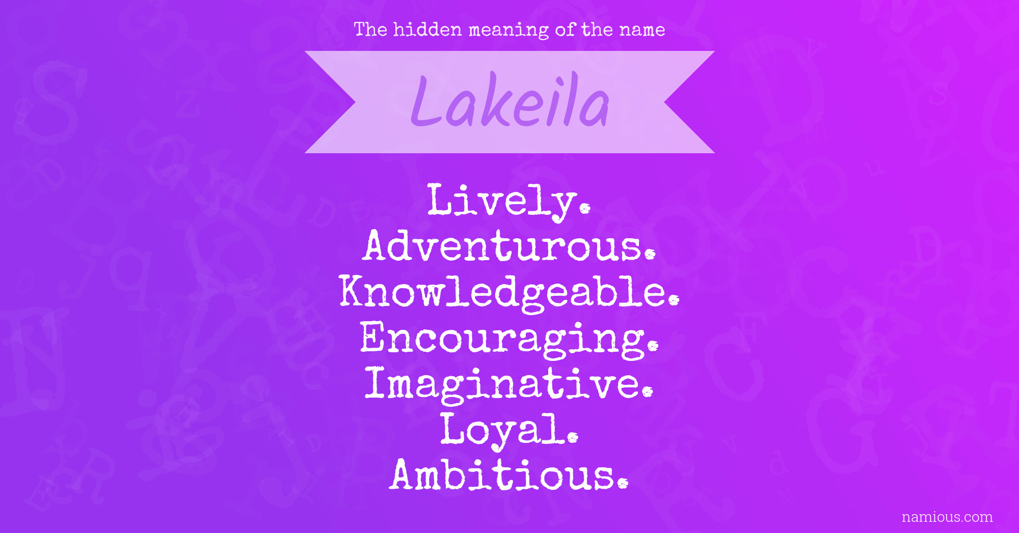 The hidden meaning of the name Lakeila