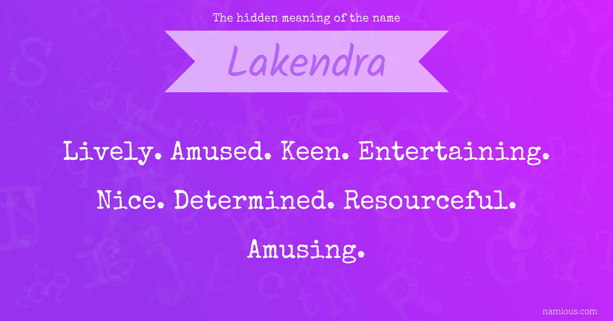 The hidden meaning of the name Lakendra