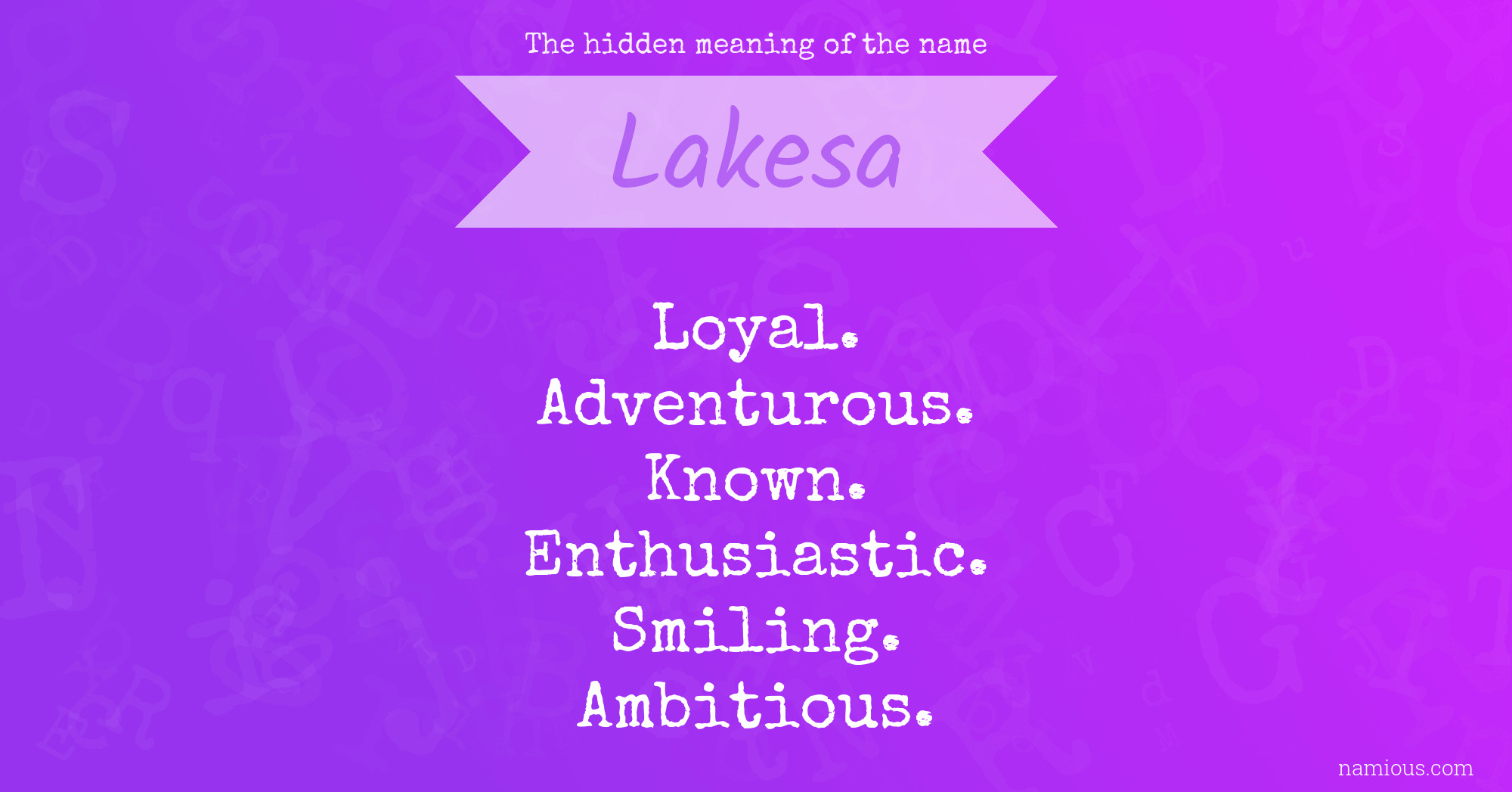 The hidden meaning of the name Lakesa