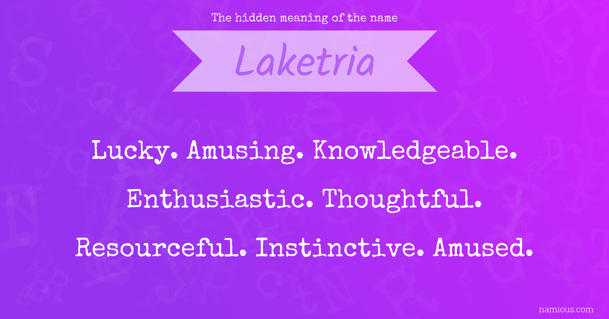 The hidden meaning of the name Laketria