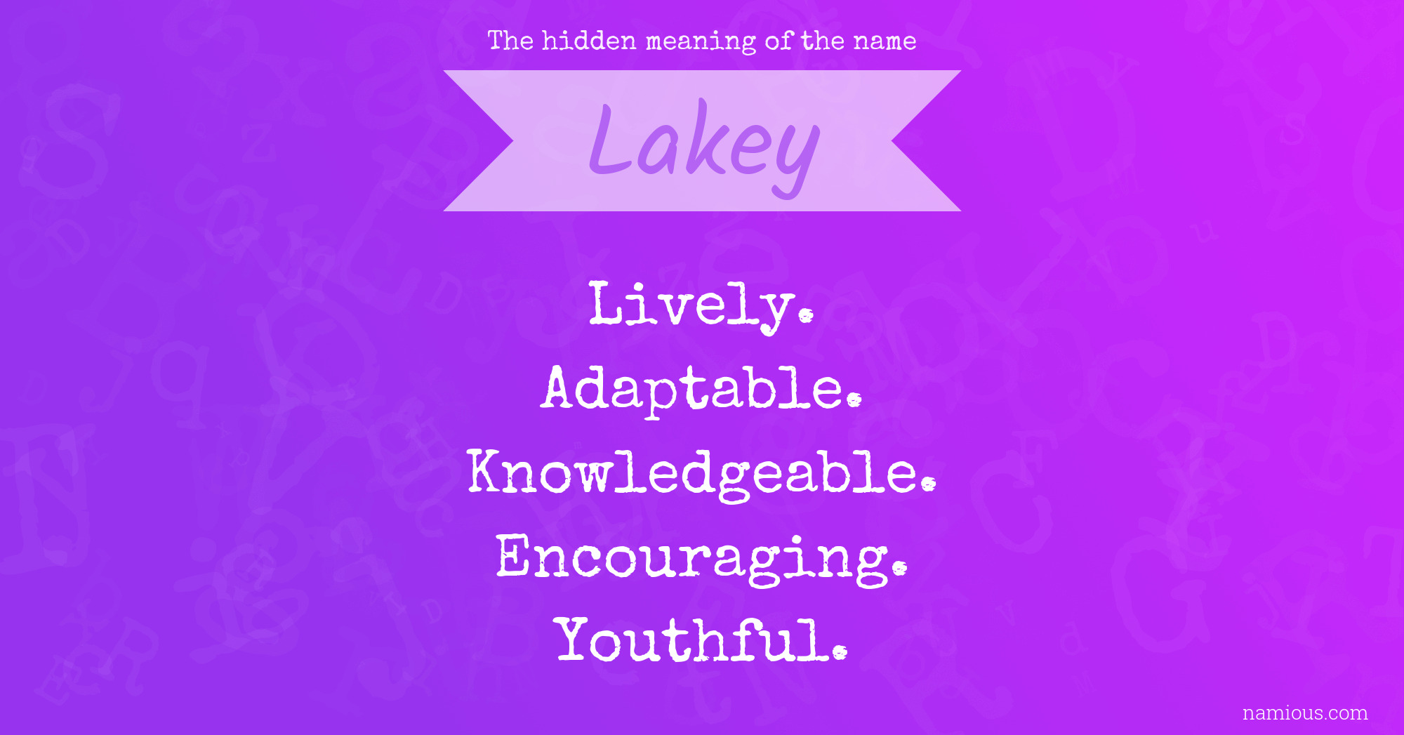 The hidden meaning of the name Lakey