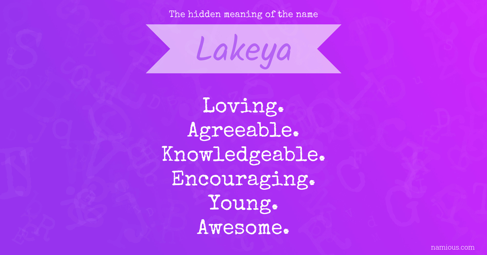 The hidden meaning of the name Lakeya