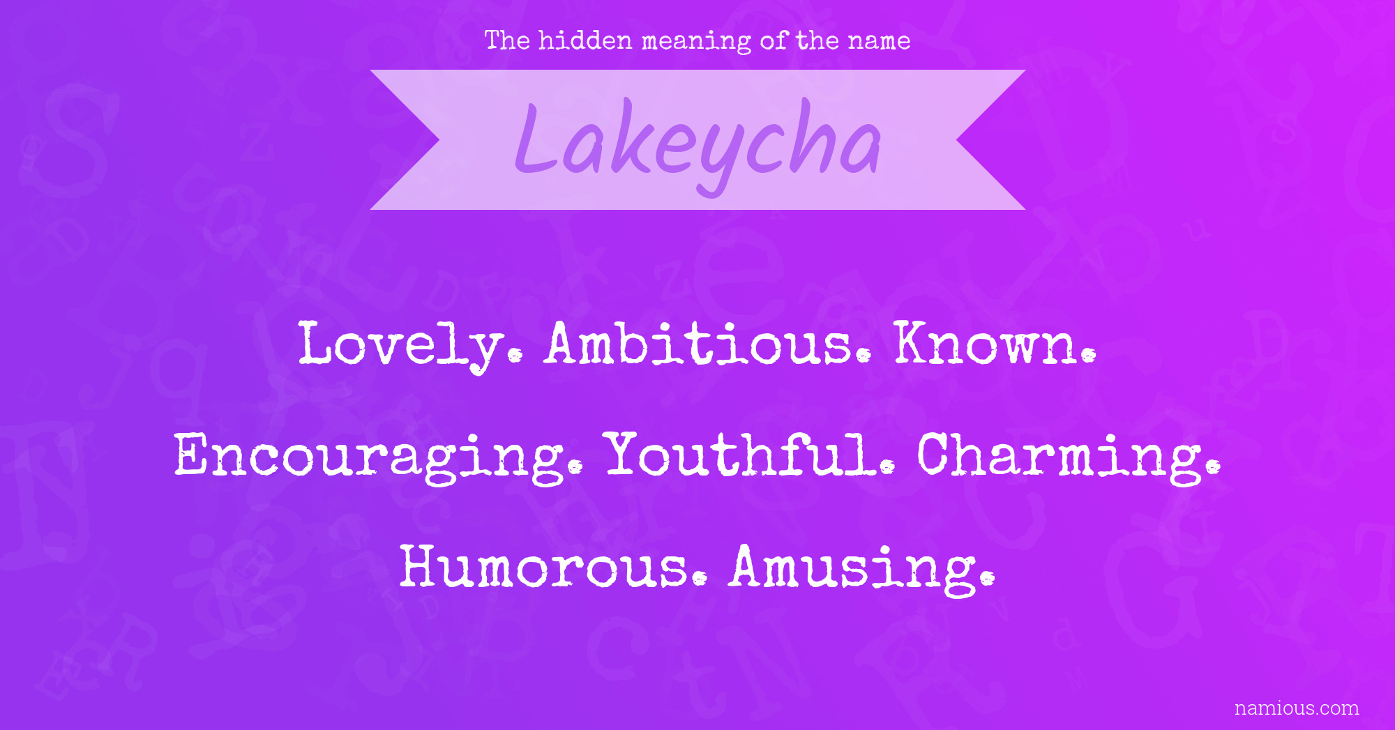 The hidden meaning of the name Lakeycha