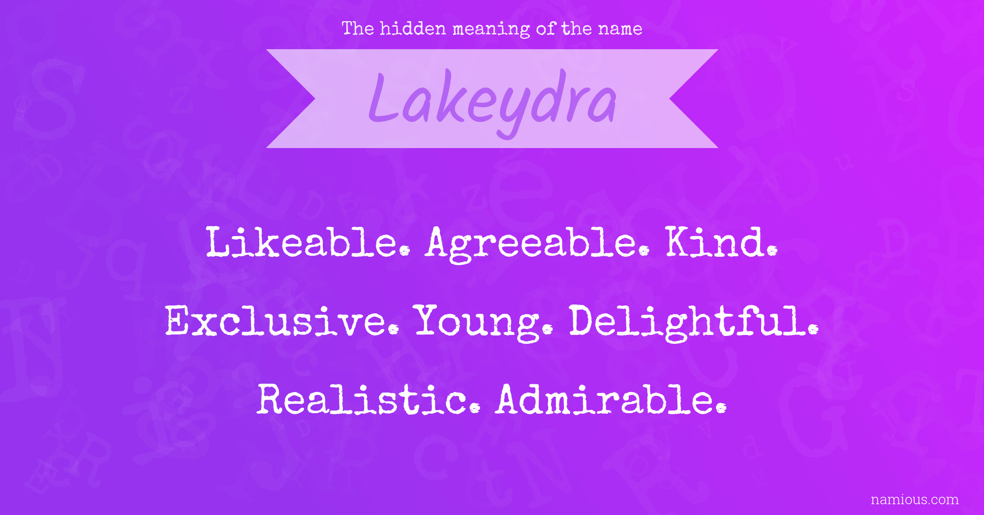 The hidden meaning of the name Lakeydra