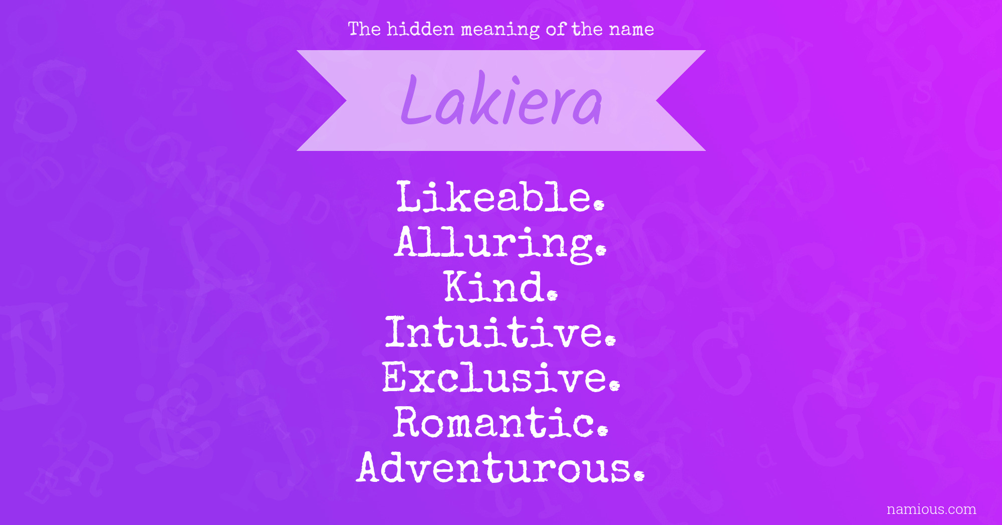 The hidden meaning of the name Lakiera