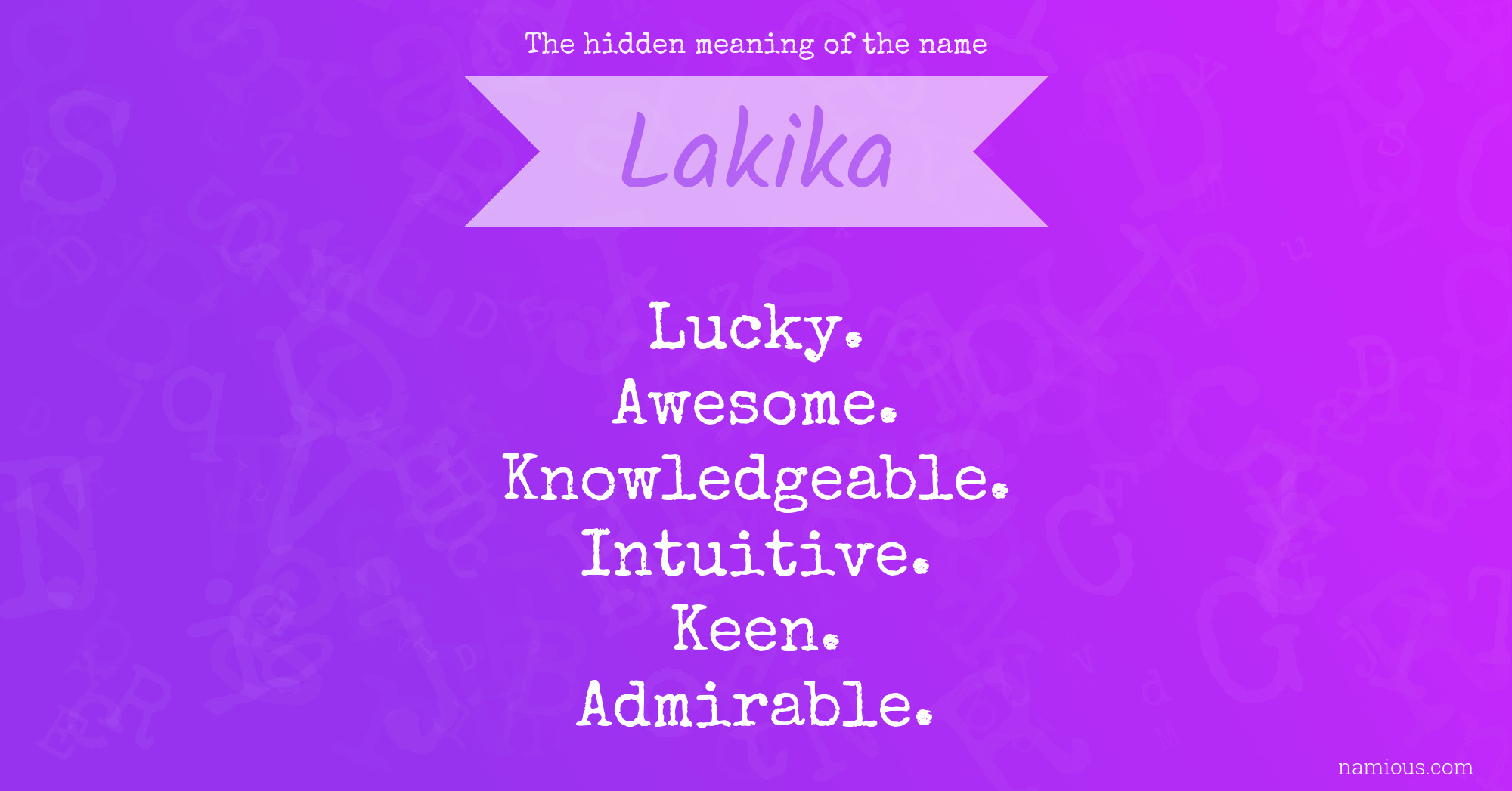 The hidden meaning of the name Lakika