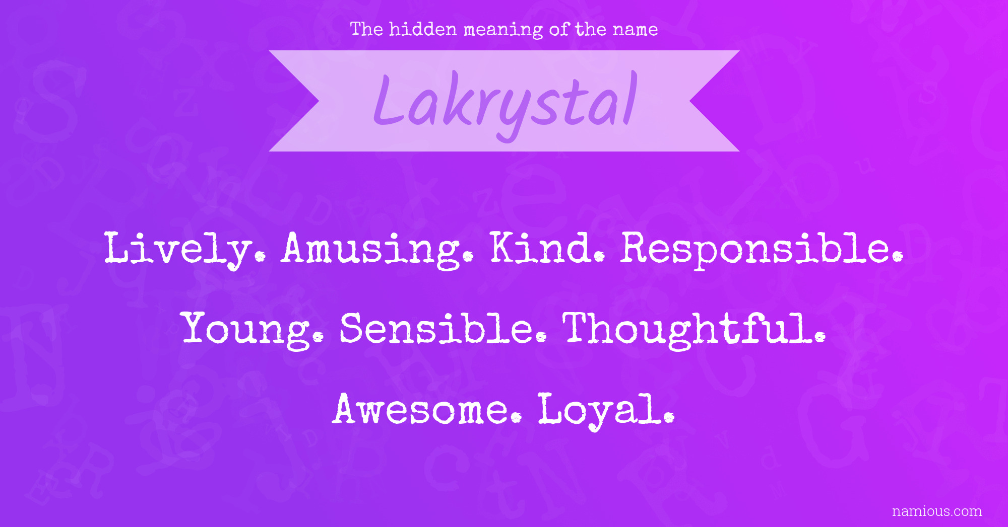 The hidden meaning of the name Lakrystal