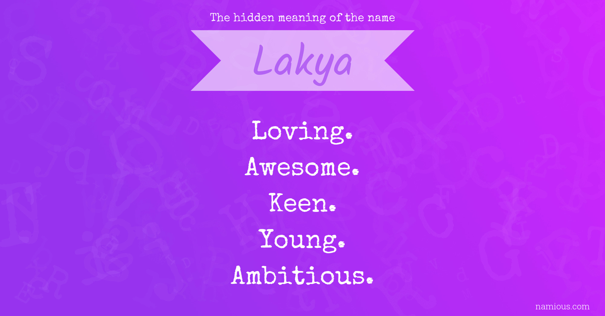 The hidden meaning of the name Lakya