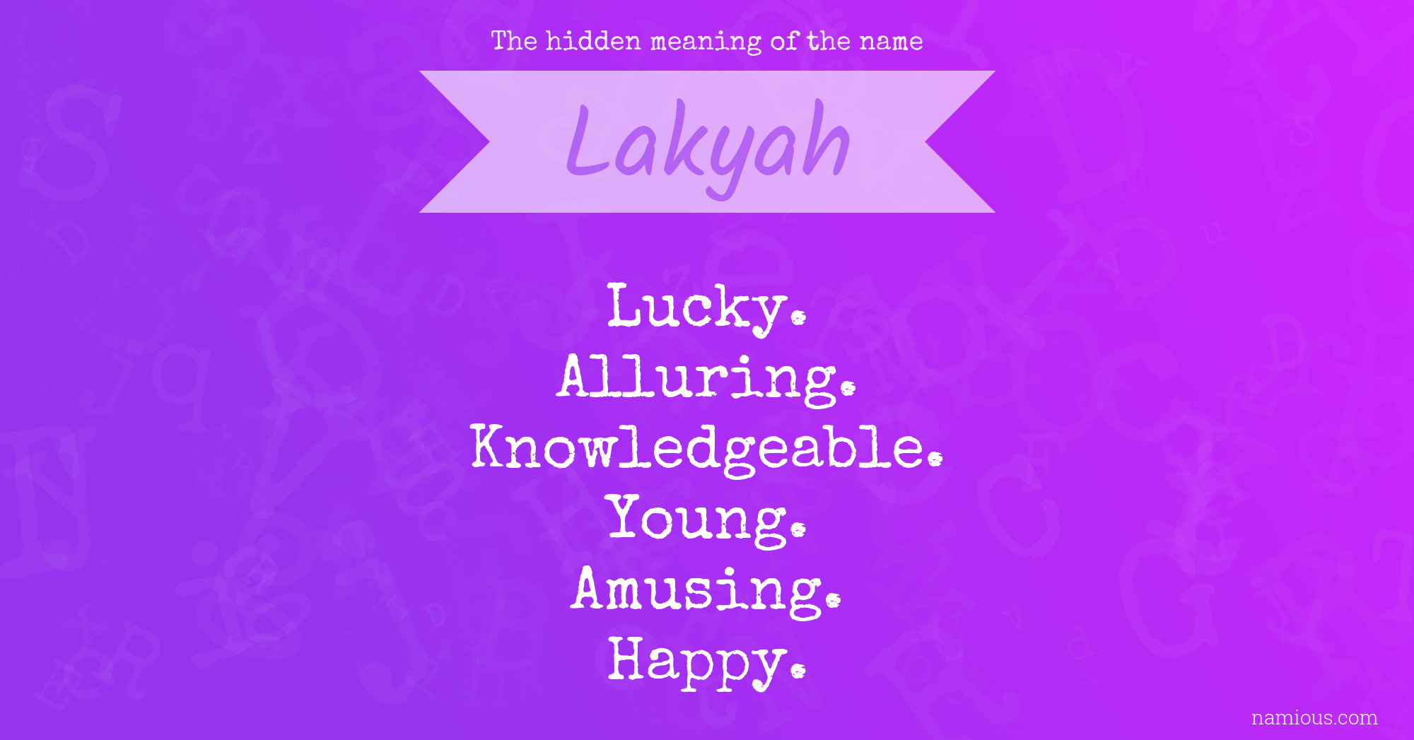 The hidden meaning of the name Lakyah